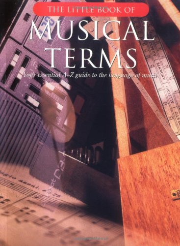 Beispielbild fr The Little Book of Musical Terms zum Verkauf von ThriftBooks-Dallas