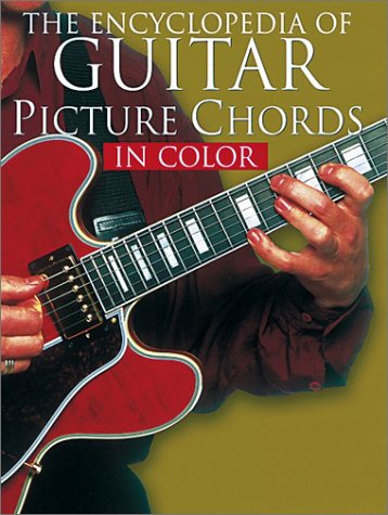 The Encyclopedia of Guitar Picture Chords (Guitar Chord Books in Color)