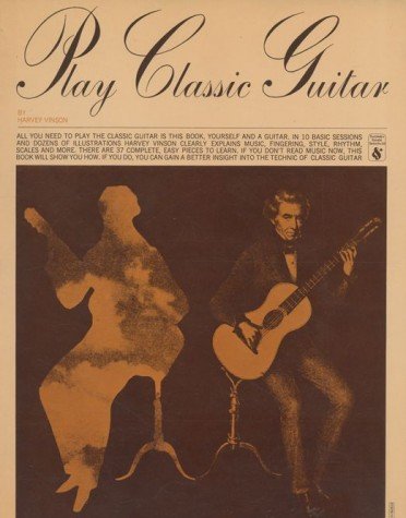 Beispielbild fr Play Classic Guitar zum Verkauf von Wonder Book