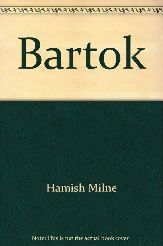 9780825622762: Bartok by Hamish Milne