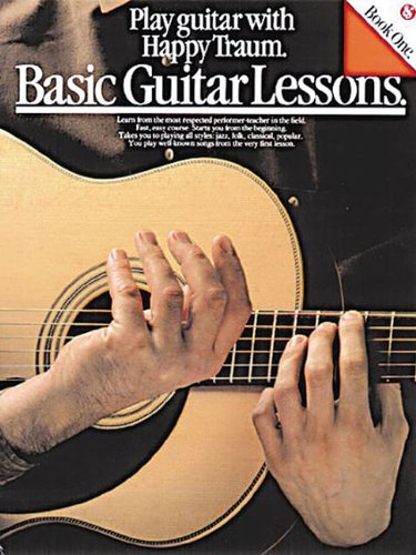 Imagen de archivo de Basic Guitar Lessons: Play Guitar with Happy Traum a la venta por BooksRun