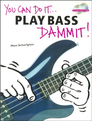 Imagen de archivo de You Can Do It - Play Bass Dammit! a la venta por Half Price Books Inc.