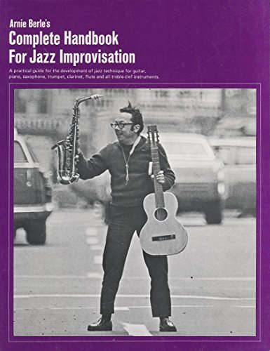 Stock image for Arnie Berle's Complete Handbook for Jazz Improvisation (Pi-5) for sale by Ergodebooks
