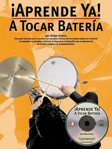 Imagen de archivo de APRENDE YA A TOCAR BATERIA (+CD) a la venta por Siglo Actual libros