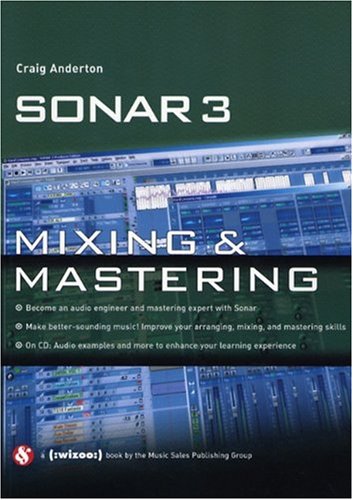 Beispielbild fr Sonar 3: Mixing & Mastering zum Verkauf von Wonder Book