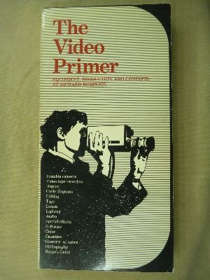 Imagen de archivo de The video primer: Equipment, production, and concepts a la venta por Wonder Book