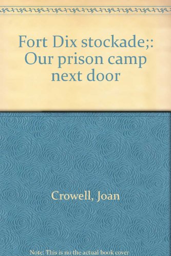 9780825630354: Fort Dix stockade;: Our prison camp next door