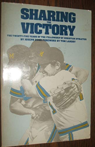 Stock image for Sharing the victory: The twenty-five years of the Fellowship of Christian Athletes for sale by HPB-Ruby