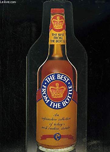 Stock image for The Best from the Bottle for sale by Zoom Books Company