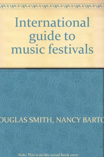 International guide to music festivals (Quick Fox guide) (9780825631658) by Smith, Douglas