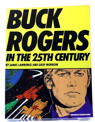 Beispielbild fr buck rogers in the 25th century. forword by buster crabbe. in englischer sprache zum Verkauf von alt-saarbrcker antiquariat g.w.melling