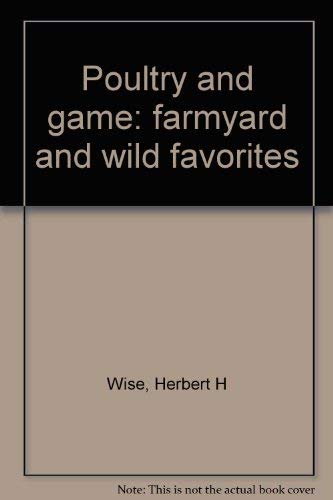 Stock image for Poultry and game: farmyard and wild favorites for sale by Redux Books