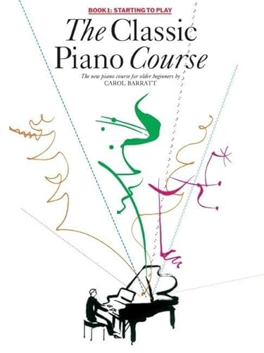 Imagen de archivo de The Classic Piano Course Book 1: Starting to Play a la venta por Goodwill of Colorado