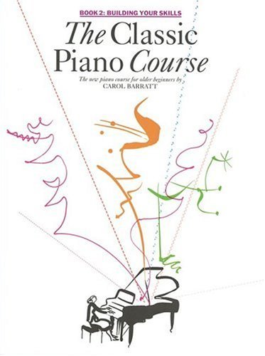 9780825633263: The Classic Piano Course Book 2: Building Your Skills