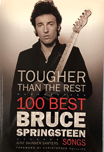 Stock image for Tougher Than the Rest: 100 Best Bruce Springsteen Songs for sale by ThriftBooks-Atlanta