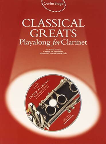 9780825635175: Center Stage Classical Greats Playalong for Clarinet: Center Stage Series