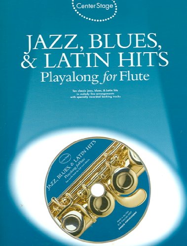 9780825635236: Center Stage Jazz, Blues & Latin Hits Playalong for Flute