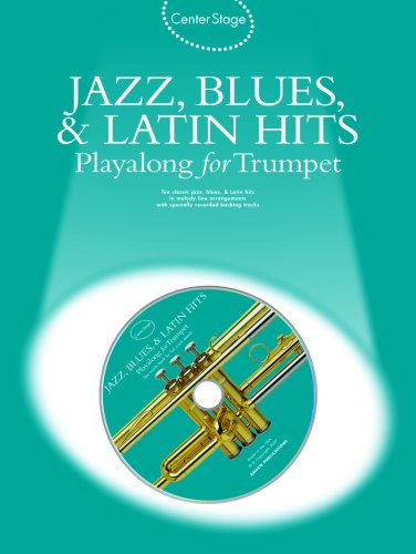 9780825635243: Center Stage Jazz, Blues, & Latin Hits Playalong for Trumpet