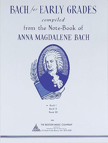 9780825635892: Bach for Early Grades, Book 1: Compiled from Anna Magdalenes Note-book