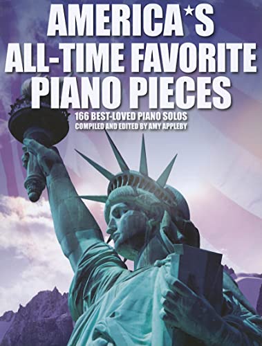 9780825636660: America's All-time Favorite Piano Pieces: 166 Best-loved Piano Solos