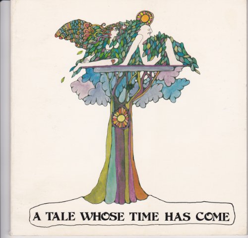 Stock image for A TALE WHOSE TIME HAS COME for sale by Rob & June Edwards