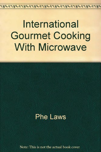 Beispielbild fr International gourmet cooking with microwave zum Verkauf von 2Vbooks