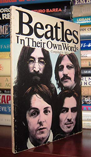 Beispielbild fr Beatles in Their Own Words. zum Verkauf von Michael J. Toth, Bookseller, ABAA
