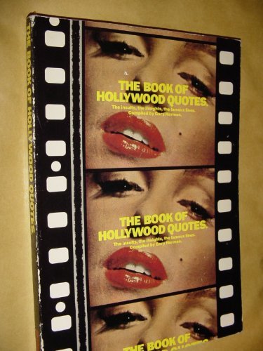 Imagen de archivo de Book of Hollywood Quotes : The Insults, the Insights, the Famous Lines a la venta por HPB-Diamond