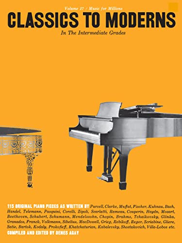 Imagen de archivo de Classics to Moderns in the Intermediate Grade (Music for Millions, Vol 37) a la venta por Books From California