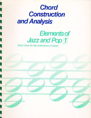 9780825640735: Chord Construction and Analysis: Elements of Jazz and Pop 1 (Music for Millions Series, Volume 73)