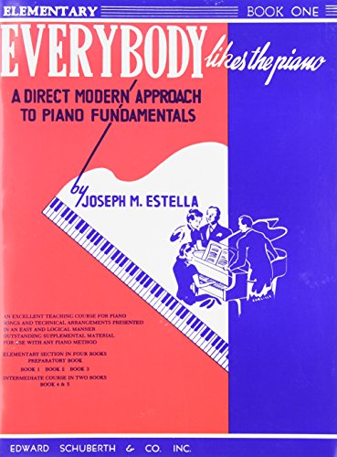 Stock image for Everybody Likes the Piano: A Direct Modern Approach to Piano Fundamentals - Book 1 for sale by Ergodebooks