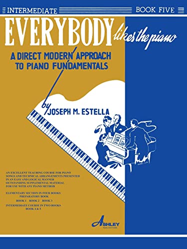 Everybody Likes the Piano: A Direct Modern Approach to Piano Fundamentals - Book 5 - Joseph M. Estella