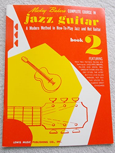 Stock image for Mickey Baker's Complete Course in Jazz Guitar: Book 2 for sale by BooksRun