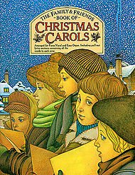 Stock image for The Family and Friends Book of Christmas Carols for sale by Wonder Book