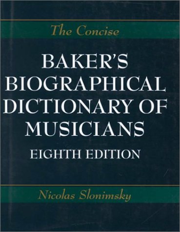 9780825671722: The Concise Baker's Biographical Dictionary of Musicians