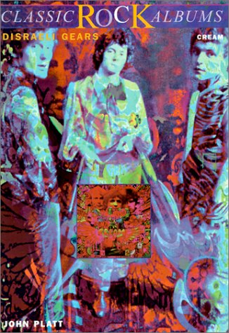 9780825671760: Classic Rock Albums: Disraeli Gears/Cream