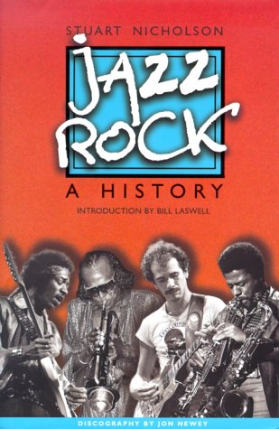 9780825671883: Jazz Rock: A History