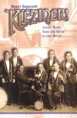 Imagen de archivo de Klezmer! Jewish Music From Old World to Our World a la venta por HPB-Emerald