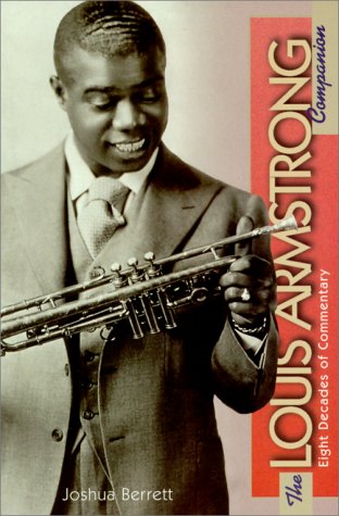 9780825671937: The Louis Armstrong Companion: Eight Decades of Commentary (The Companion Series)