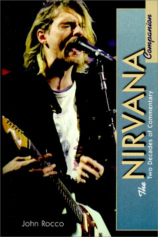 9780825672033: The Nirvana Companion: Two Decades of Commentary (Classic Rock Album Series)