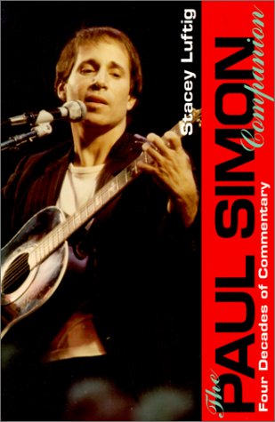 Imagen de archivo de The Paul Simon Companion: Four Decades of Commentary a la venta por Open Books