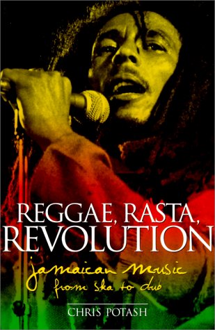 9780825672125: Reggae, Rasta. Revolution, [NOT]: Jamaican Music from Ska to Dub