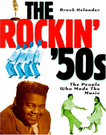 9780825672194: The Rockin' 50s: The People Who Made the Music