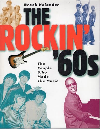 9780825672200: The Rockin' 60s: The People Who Made the Music (Classic Rock Album Series)