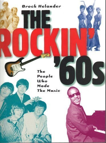 9780825672200: The Rockin' 60s: The People Who Made the Music (Classic Rock Album Series)