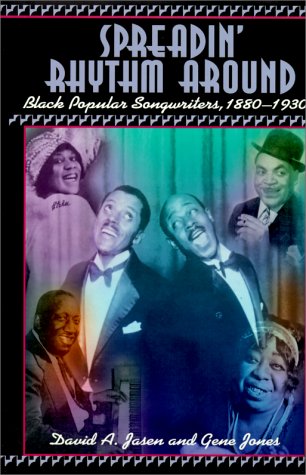 9780825672286: Spreadin' Rhythm Around: Black Popular Songwriters, 1880-1930