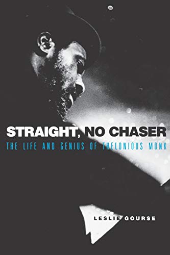 9780825672293: Straight, No Chaser: The Life and Genius of Thelonious Monk