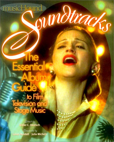 Beispielbild fr Musichound Soundtracks: The Essential Album Guide to Film, Television, and Stage Music zum Verkauf von ThriftBooks-Dallas