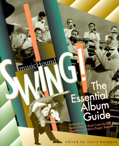 9780825672583: Swing: The essential album guide (MusicHound) (Musichound Guides)