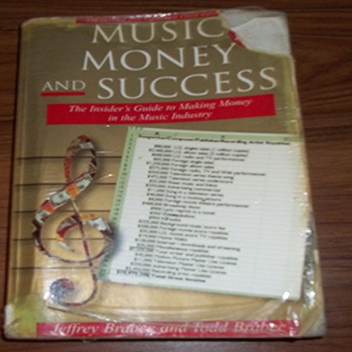 Imagen de archivo de Music Money and Success: The Insiders's Guide to Making Money in the Music Business 3rd Edition (Little Book Series) a la venta por SecondSale